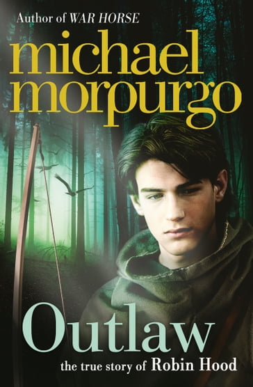 Outlaw: The Story of Robin Hood - Morpurgo Michael