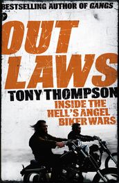 Outlaws: Inside the Hell s Angel Biker Wars