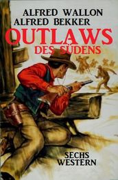 Outlaws des Südens: Sechs Western