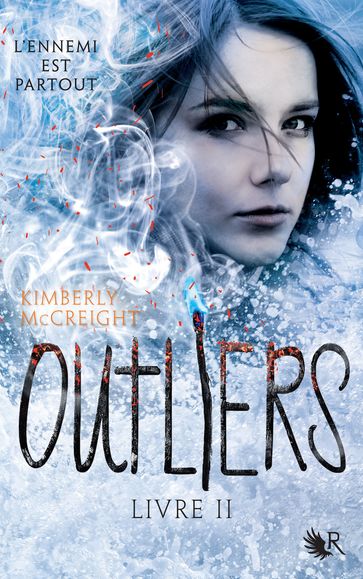 Outliers - livre II L'ennemi est partout - Kimberly McCreight