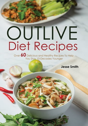Outlive Diet Recipes - Jesse Smith