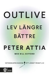 Outlive : Lev längre bättre