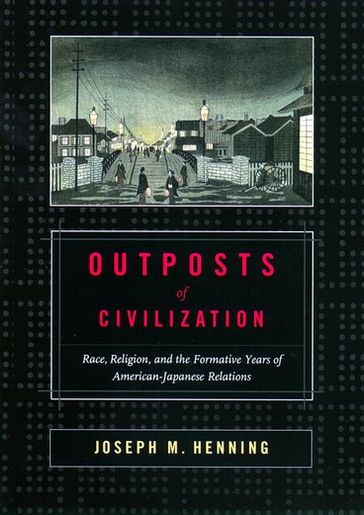 Outposts of Civilization - Joseph M. Henning