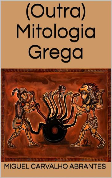 (Outra) Mitologia Grega - Miguel Carvalho Abrantes