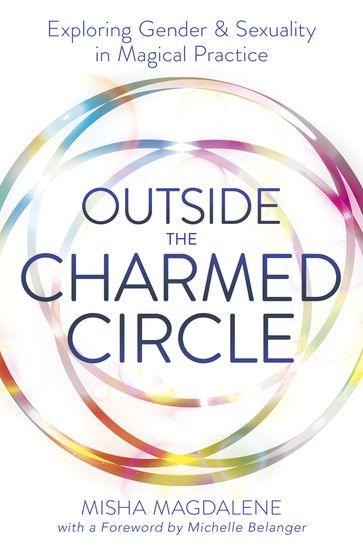 Outside the Charmed Circle - Michelle Belanger - Misha Magdalene