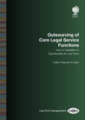 Outsourcing of Core Legal Service Functions