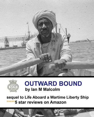 Outward Bound (Merchant Navy post ww2) - Ian M Malcolm