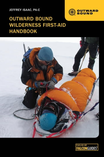 Outward Bound Wilderness First-Aid Handbook - Jeffrey Isaac