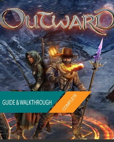 Outward: The Complete Guide & Walkthrough - Tam Ha