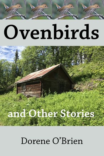 Ovenbirds and Other Stories - Dorene O