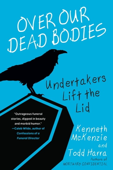 Over Our Dead Bodies: - Kenneth McKenzie - Todd Harra