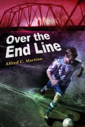 Over The End Line: A Novel