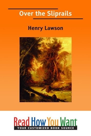 Over The Sliprails - Henry Lawson