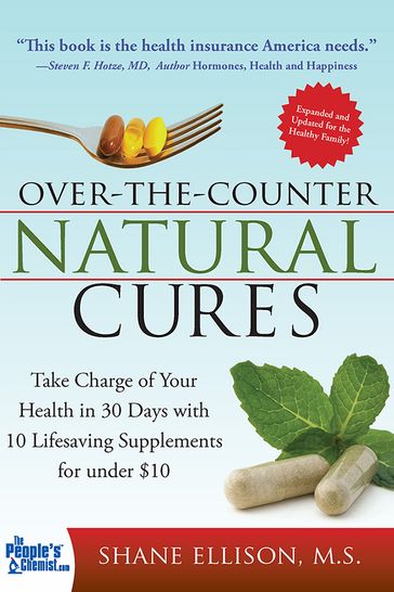 Over the Counter Natural Cures, Expanded Edition - Shane Ellison