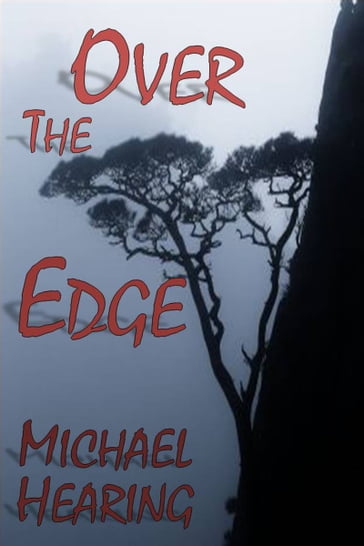 Over the Edge - Michael Hearing
