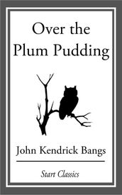 Over the Plum Pudding