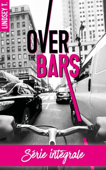 Over the bars - L'intégrale - Lindsey T.