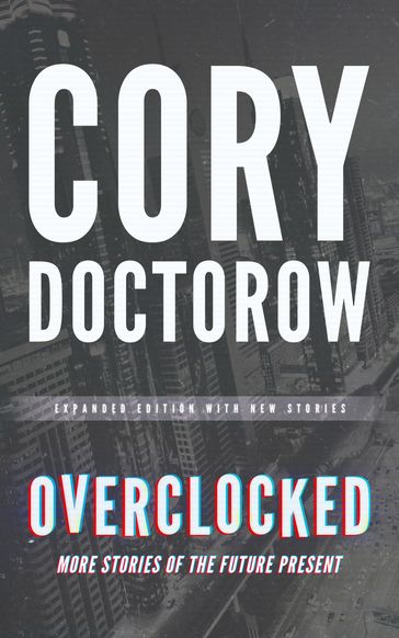 Overclocked - Cory Doctorow