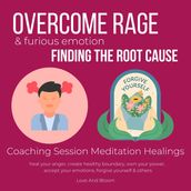 Overcome rage & furious emotion Finding the root cause Coaching Session Meditation Healings