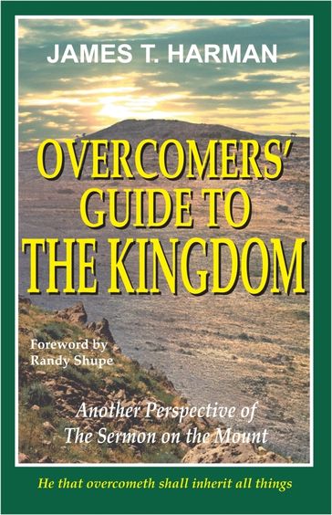 Overcomers' Guide to The Kingdom - James Harman
