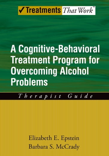 Overcoming Alcohol Use Problems - Barbara S. McCrady - Elizabeth E. Epstein