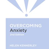 Overcoming Anxiety, 2nd Edition