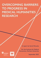 Overcoming Barriers to Progress in Medical Humanities Research