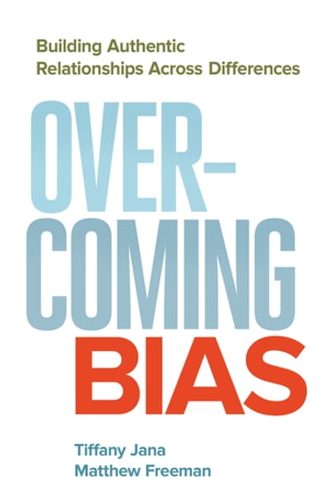 Overcoming Bias - Matthew Freeman - Tiffany Jana