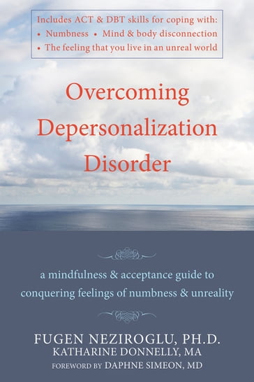 Overcoming Depersonalization Disorder - PhD Katharine Donnelly - PhD  ABBP  ABPP Fugen Neziroglu