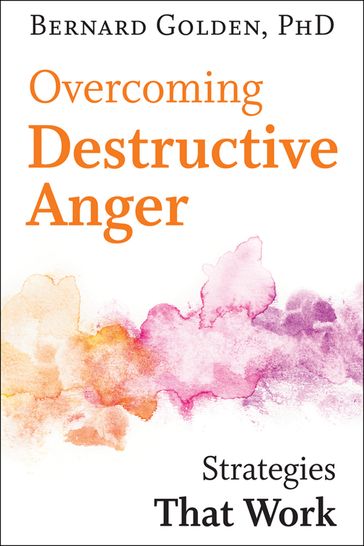 Overcoming Destructive Anger - Bernard Golden
