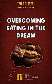 Overcoming Eating In The Dream