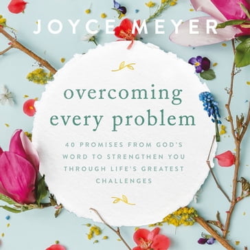 Overcoming Every Problem - Joyce Meyer