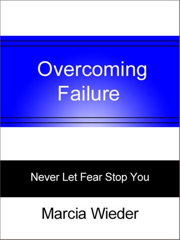 Overcoming Failure - Marcia Wieder