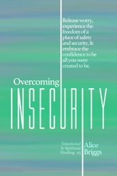 Overcoming Insecurity