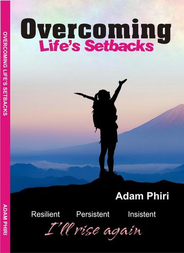 Overcoming Life's Setbacks - Adam Phiri