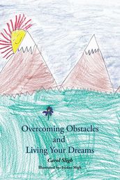 Overcoming Obstacles and Living Your Dreams