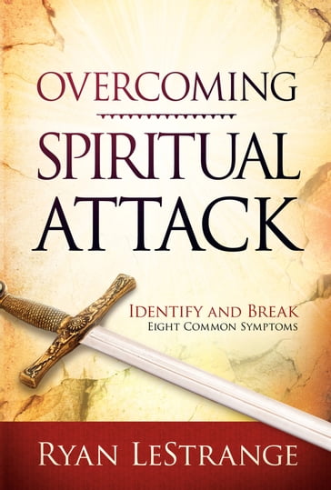 Overcoming Spiritual Attack - Ryan LeStrange