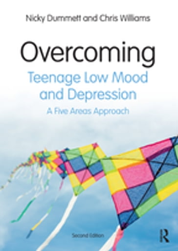 Overcoming Teenage Low Mood and Depression - Nicky Dummett - Chris Williams