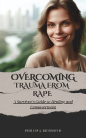 Overcoming Trauma From Rape