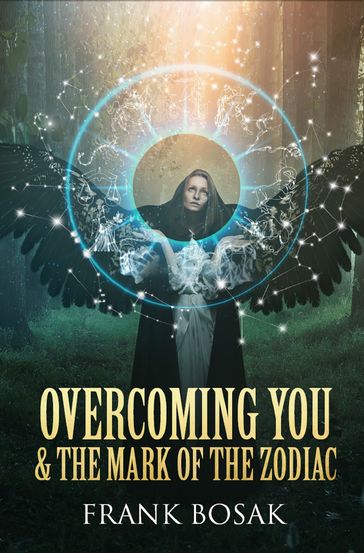 Overcoming You & The Mark of The Zodiac - Frank Bosak