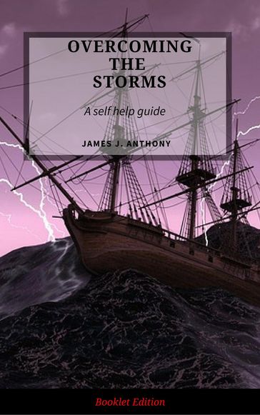 Overcoming the Storms - James J. Anthony