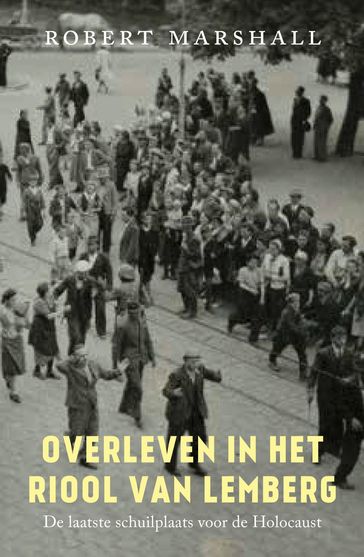 Overleven in het riool van Lemberg - Robert Marshall