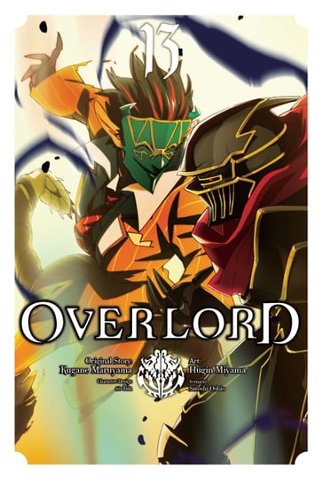 Overlord, Vol. 13 (manga) - Kugane Maruyama - so-bin - Hugin Miyama - Satoshi Oshio - Rochelle Gancio