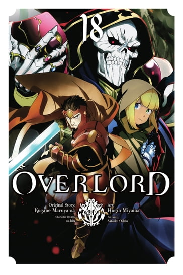 Overlord, Vol. 18 (manga) - Kugane Maruyama - Hugin Miyama - so-bin - Satoshi Oshio - Carolina Hdz