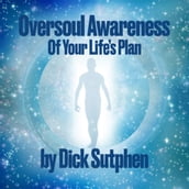 Oversoul Awareness of Your Life s Plan