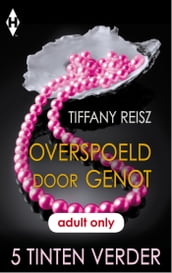 Overspoeld door genot