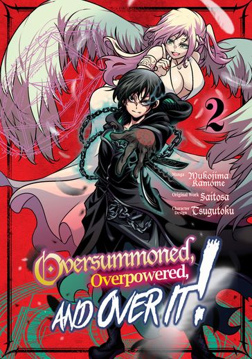 Oversummoned, Overpowered, and Over It! (Manga) Volume 2 - Saitosa