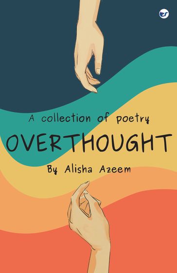 Overthought - Alisha Azeem