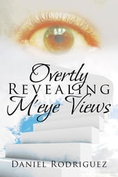 Overtly Revealing M Eye Views