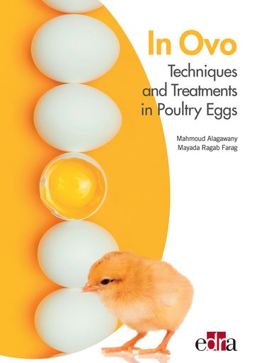 In Ovo Techniques and Treatments in Poultry Eggs - Mahmoud Alagawany - Mayada Ragab Farag